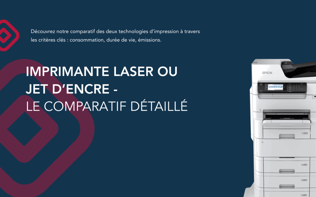 Imprimante laser ou jet d’encre : le comparatif pour bien choisir votre solution d’impression